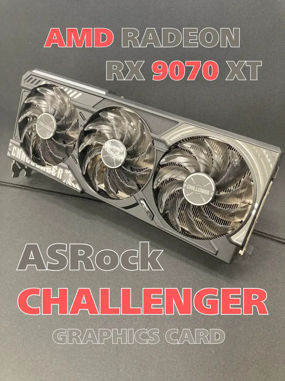 ASRock AMD Radeon RX 9070 XT Challenger 16GB (RX9070XT CL 16G